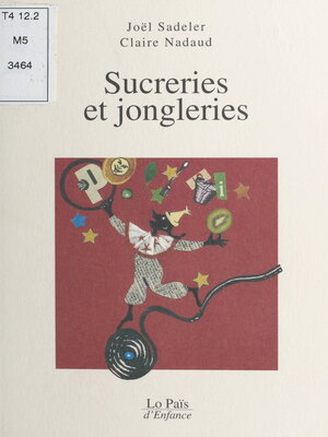 cover image of Sucreries et jongleries